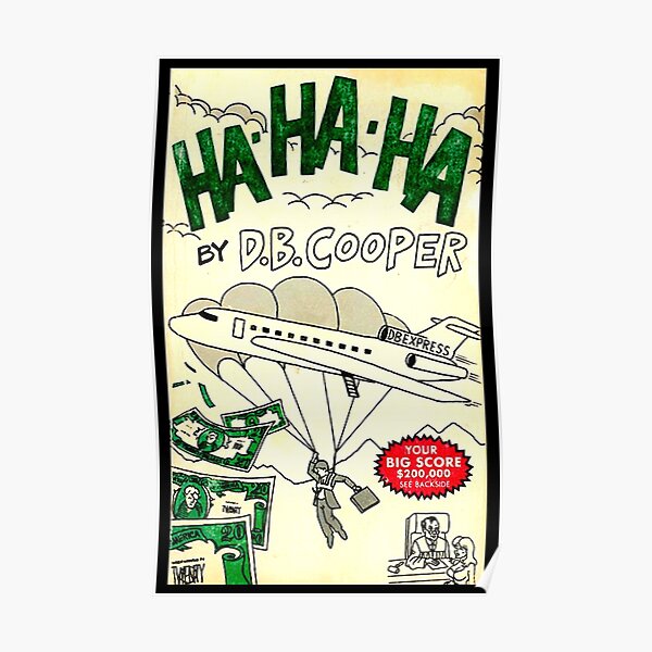 HaHaHa by DB Cooper Poster