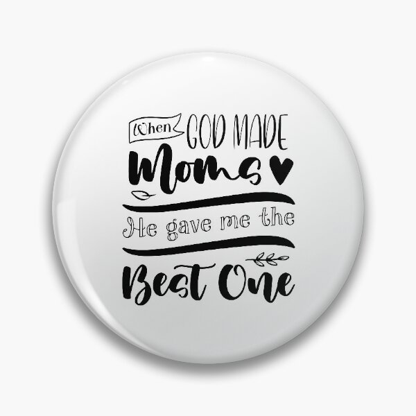 Item preview, When God made Moms he gave me the Best one designed and sold by StudioSalaman.