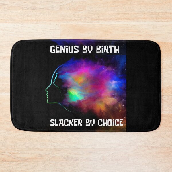 Item preview, Genius by birth slacker by choice. designed and sold by Tropium-Designs.