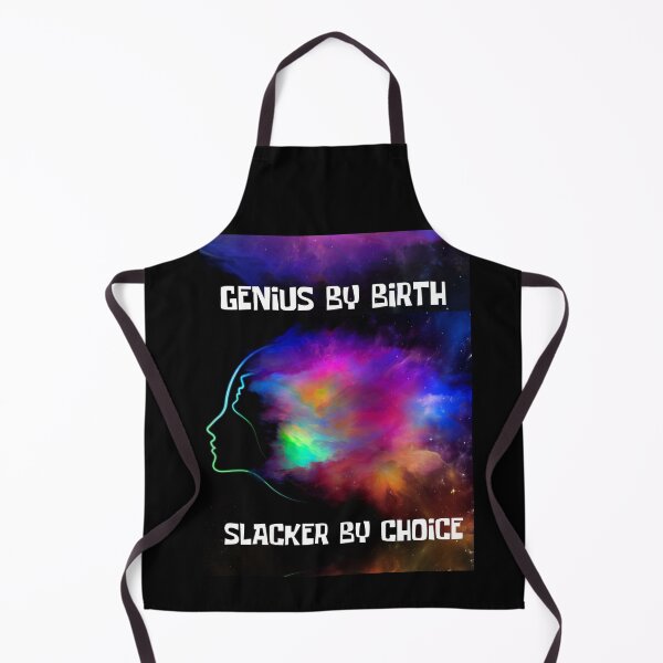 Item preview, Genius by birth slacker by choice. designed and sold by Tropium-Designs.