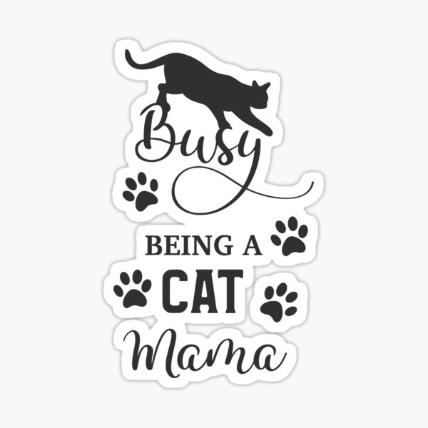 Busy Being a Cat Mama Sticker