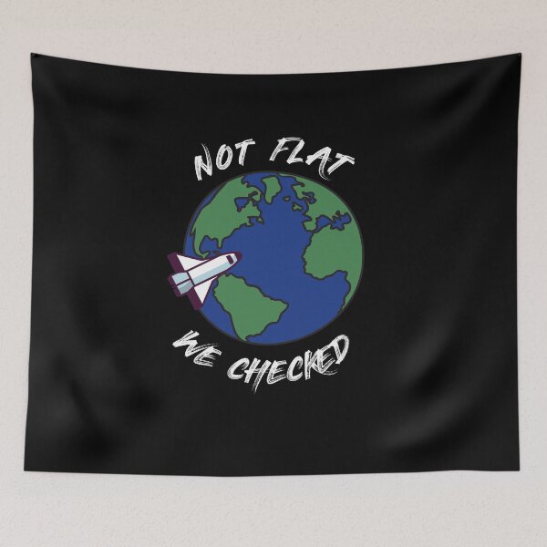 Item preview, Not Flat We Checked designed and sold by smittysdesigns.