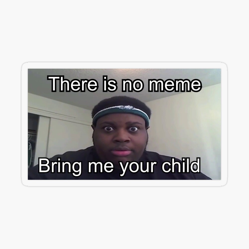EDP445 There is no meme Poster for Sale by retro-nostalgia