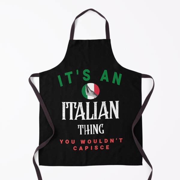 Item preview, Its An Italian Thing You Wouldnt Capisce - You Wouldnt Understand Funny Italian designed and sold by molamode.
