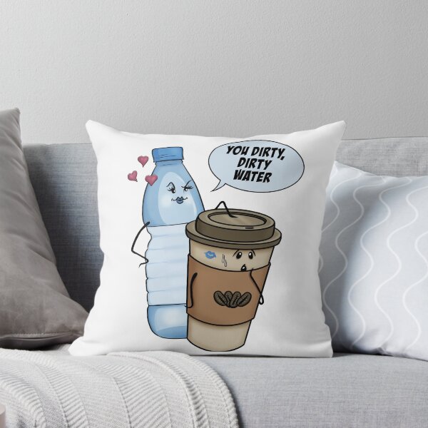 Item preview, You Dirty, Dirty Water   designed and sold by Erick Lopez.
