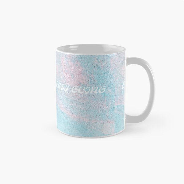 Item preview, EASY GOING; BEAUTIFULLY MADE DESIGN WITH A COOL QUOTE. designed and sold by LemonBlueTigers.