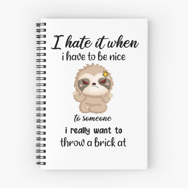Item preview,  i hate it when i have to be nice to someone i really want to throw a brick at funny gift designed and sold by DANT-shirts.