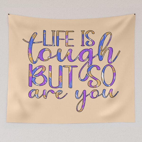 Item preview, Life Is Tough But So Are You designed and sold by goodguy53.