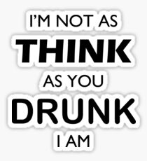 Don't Threaten Me With a Good Time Sticker