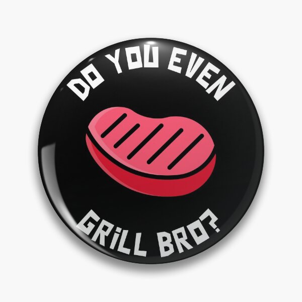 Item preview, Do You Even Grill Bro designed and sold by Wachi-A.