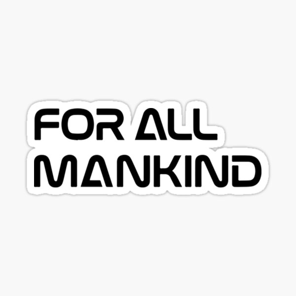 For All Mankind Sticker