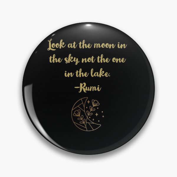 Item preview, Look at the moon in the sky not the one in the lake - rumi designed and sold by uphustle.