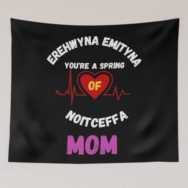 Item preview, Anytime, anywhere, you're a spring of affection, Mom. Mathers day designed and sold by fekir.