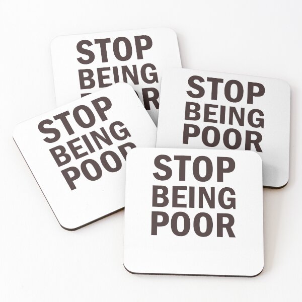 Item preview, Stop Being Poor designed and sold by Simoakn.