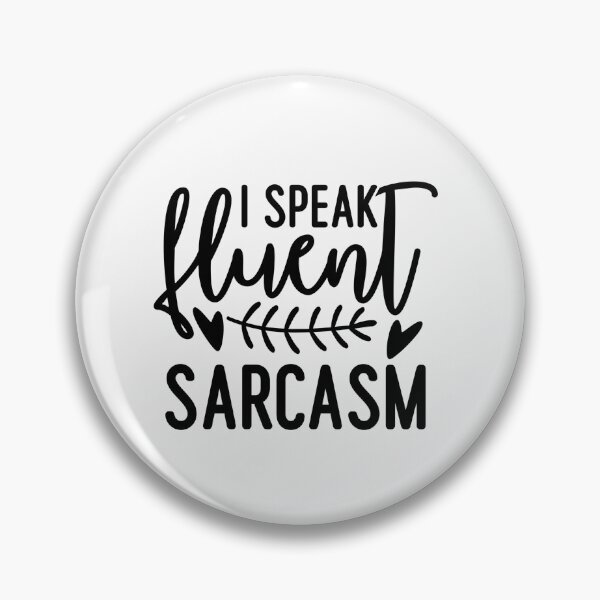 Item preview, I speak fluent sarcasm designed and sold by SasKloset.