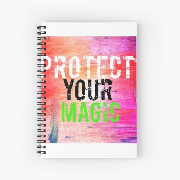 Protect Your Magic Mixed Media Design Spiral Notebook