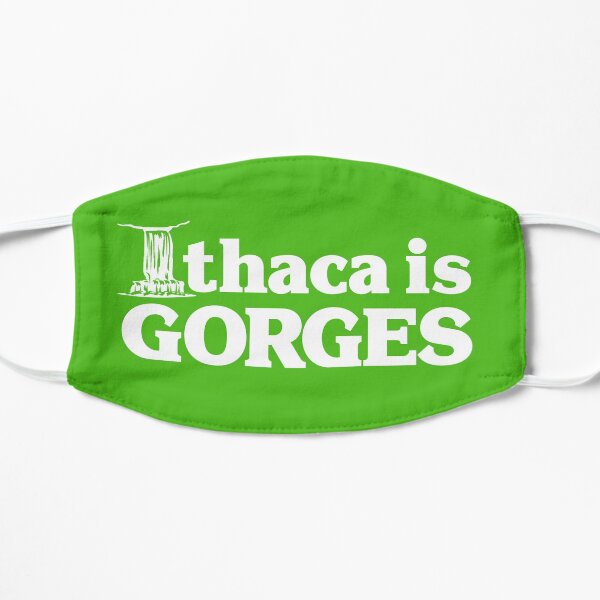 Ithaca is Gorges (classic) - Upstate Ithaca, New York NY College Flat Mask
