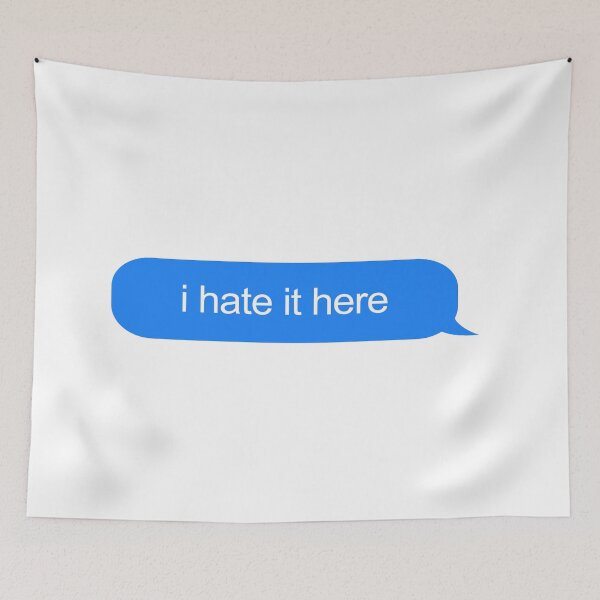 Item preview, I hate it here text designed and sold by ind3finite.