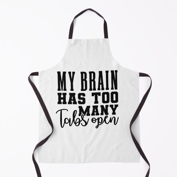 Item preview, My brain has too many tabs open designed and sold by SasKloset.
