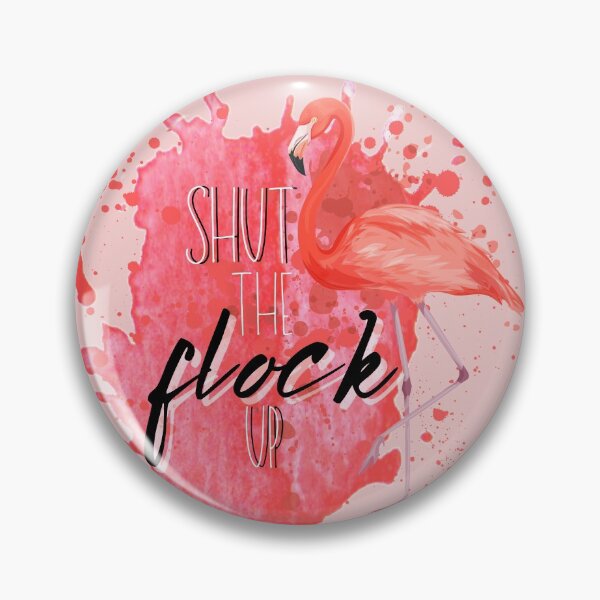 Item preview, Shut the Flock Up Flamingo designed and sold by indigofox-x.