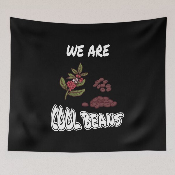 Item preview, We Are Cool Beans designed and sold by saulmedia.