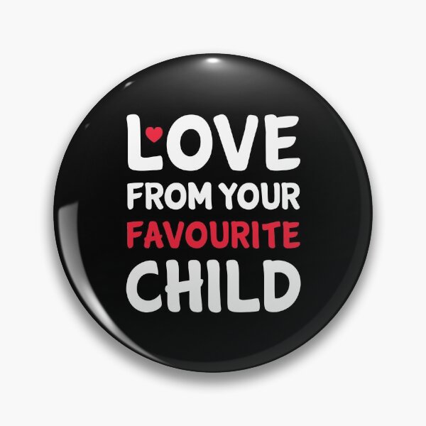 Item preview, Love From Your Favourite Child - Best Fathers Day Gifts designed and sold by T-shirt For You.