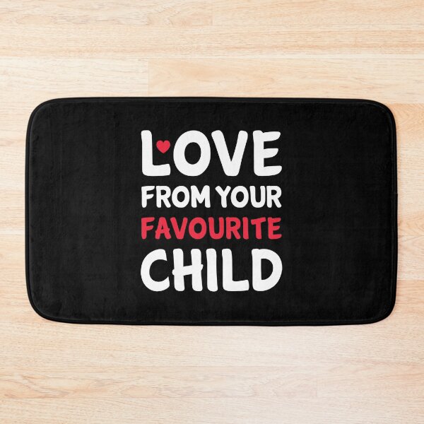 Item preview, Love From Your Favourite Child - Best Fathers Day Gifts designed and sold by T-shirt For You.