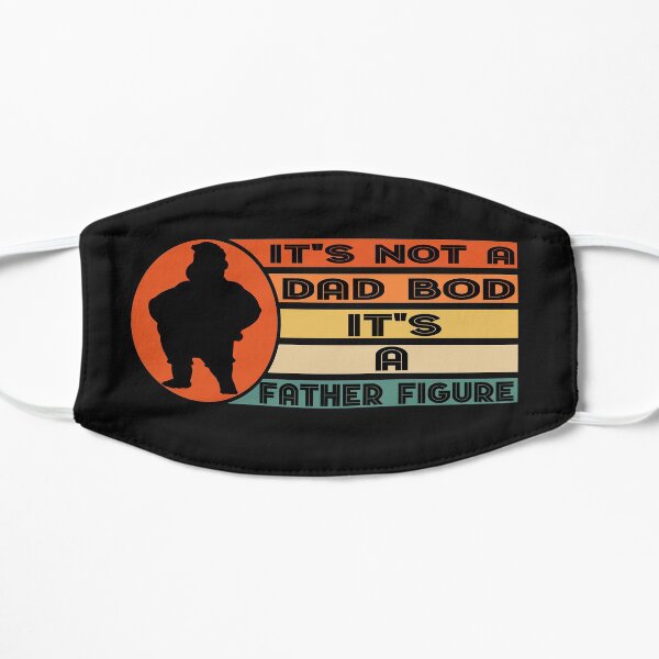 It's Not A Dad BOD It's Father Figure Bear Beer Lover dead figure dad bod Flat Mask