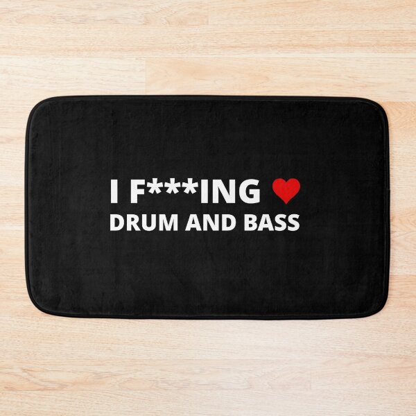 Item preview,  I F***ING LOVE DRUM AND BASS designed and sold by uniqueitems.