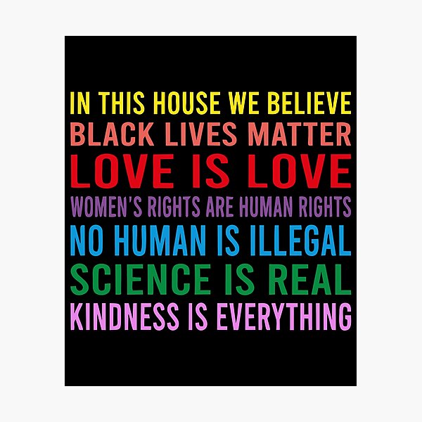 Item preview, in this house we believe, black lives matter, love is love, womens rights are human rights, no human is illegal, science is real designed and sold by allysondesign.