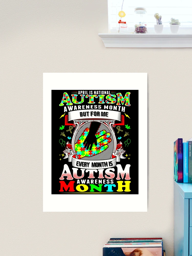 April Is National Autism Awareness Month Autism Awareness Gift Art Print  for Sale by TTFMerch
