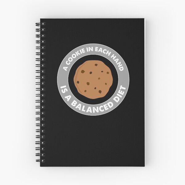 Item preview, A Cookie In Each Hand Is A Balanced Diet designed and sold by JEMILLERDESIGNS.