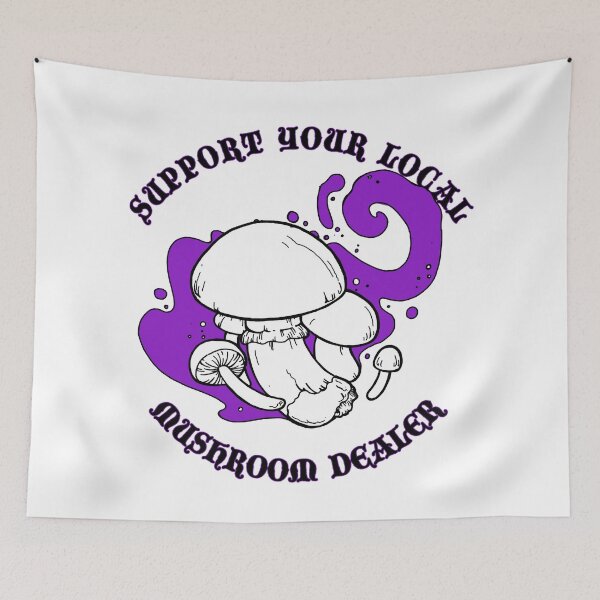 Item preview, Support Your Local Mushroom Dealer designed and sold by cochambrator.