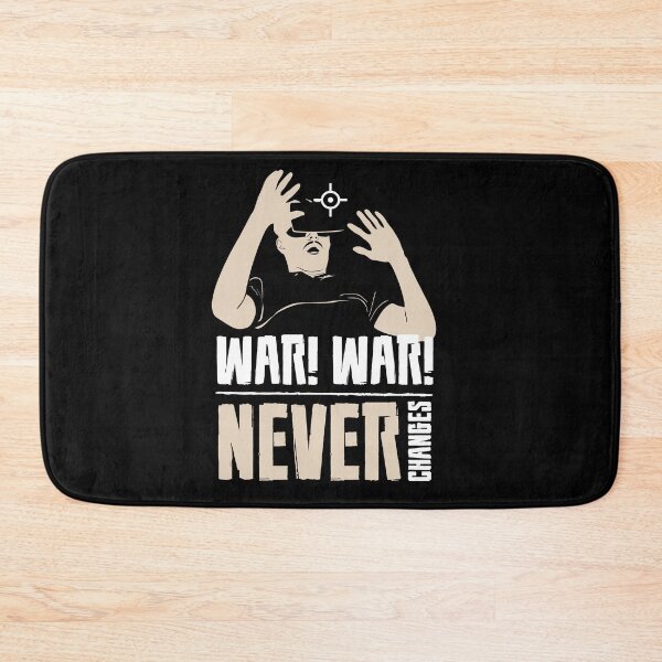 Item preview, war war never changes  designed and sold by TTOLEDO10K.