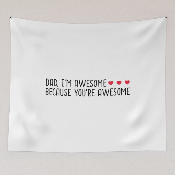 Item preview, Dad I'm Awesome Because You're Awesome - Funny Gift For Dad designed and sold by T-shirt For You.