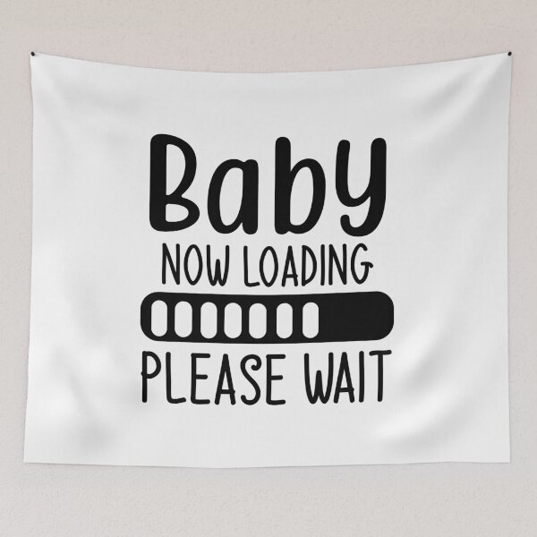 Item preview, Baby now loading please wait funny design designed and sold by seelya83.