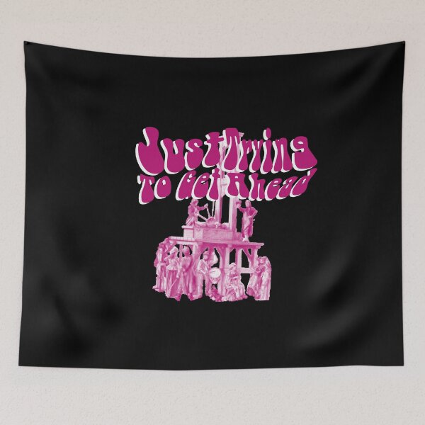 Item preview, Just trying to get ahead designed and sold by IzzyGraham99.
