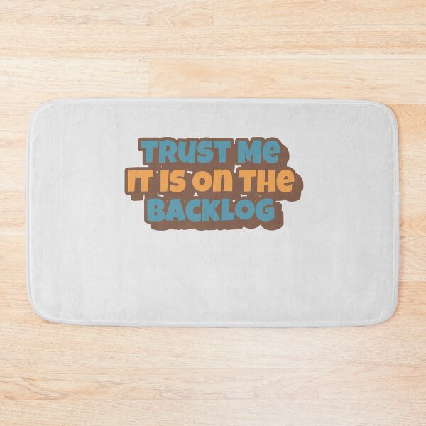 Item preview,     Trust Me It Is On The Backlog Big Playfull Font Design with Orange and Brown designed and sold by Sebastian Zook.
