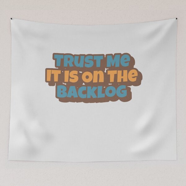 Item preview,     Trust Me It Is On The Backlog Big Playfull Font Design with Orange and Brown designed and sold by Sebastian Zook.