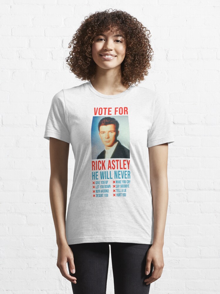Discover Vote for Rick Astley | Essential T-Shirt