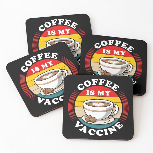 Item preview, Coffee Is My Vaccine designed and sold by Topstation.