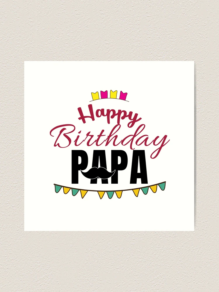 Happy Birthday Papa