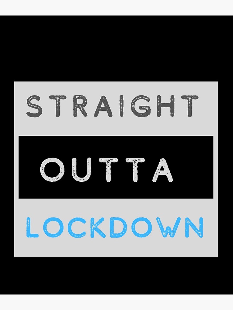 Discover Straight Outta Lockdown Premium Matte Vertical Poster