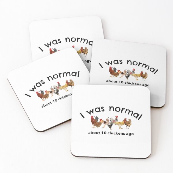 Item preview, I was normal about 10 chickens ago -funny chicken design in black text designed and sold by katiekendall.