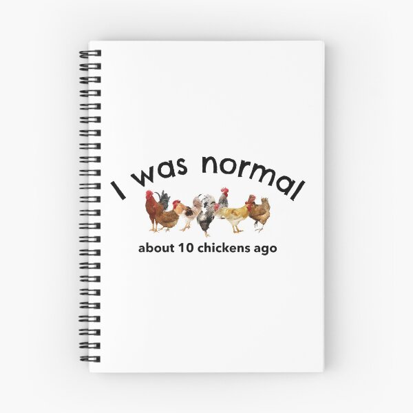 Item preview, I was normal about 10 chickens ago -funny chicken design in black text designed and sold by katiekendall.