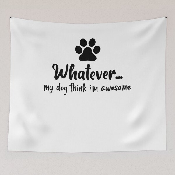 Item preview, Womens Whatever My Dog Think I'm Awesome For Dog Lovers designed and sold by Kamnna.