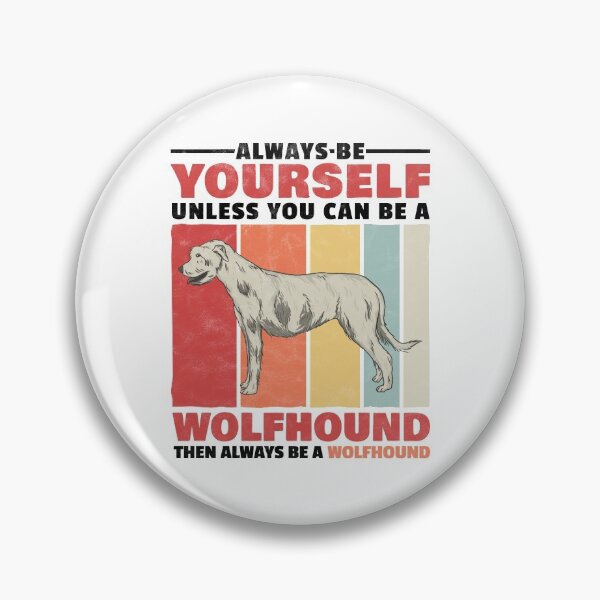 Artikelvorschau, Sei ein Irischer Wolfshund lustiger Windhund Spruch entworfen und verkauft von madgrfx.