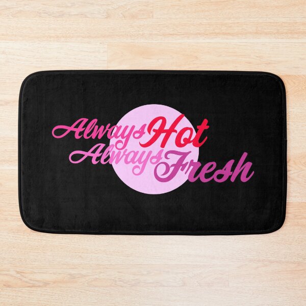 Item preview, Always Hot Always Fresh designed and sold by Jokertags.