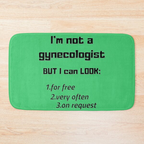 Item preview, I am not a gynecologist designed and sold by LjuboDesign.