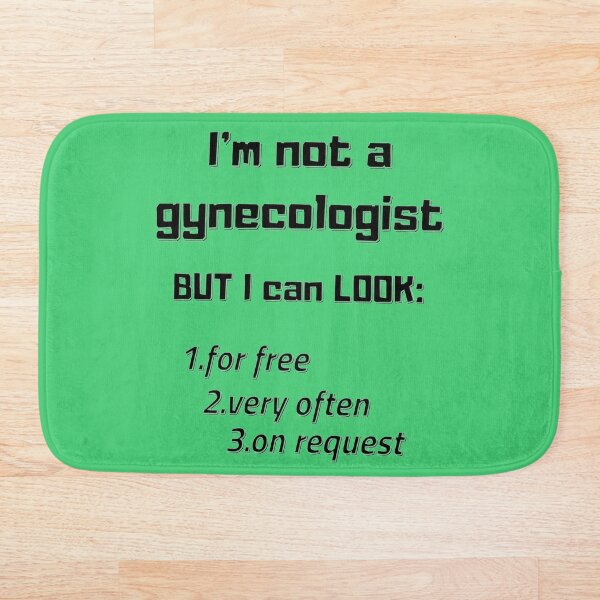 Item preview, I am not a gynecologist designed and sold by LjuboDesign.